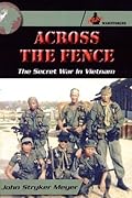 Across The Fence: The Secret War in Vietnam (Expanded Edition)