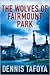 The Wolves of Fairmount Park: A Crime Novel