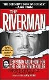 The Riverman: Ted...