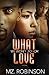 What We Won't Do For Love by Mz. Robinson