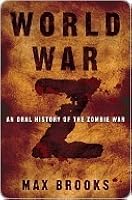 World War Z: An Oral History of the Zombie War