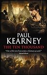 The Ten Thousand by Paul Kearney The Ten Thousand by Paul Kearney