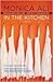 In the Kitchen by Monica Ali
