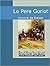 Le Père Goriot by Honoré de Balzac Le Père Goriot by Honoré de Balzac