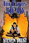 The Paths of the Dead (Khaavren Romances, #3: The Viscount of Adrilankha, #1) Book cover for The Paths of the Dead (Khaavren Romances, #3: The Viscount of Adrilankha, #1)