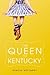The Queen of Kentucky