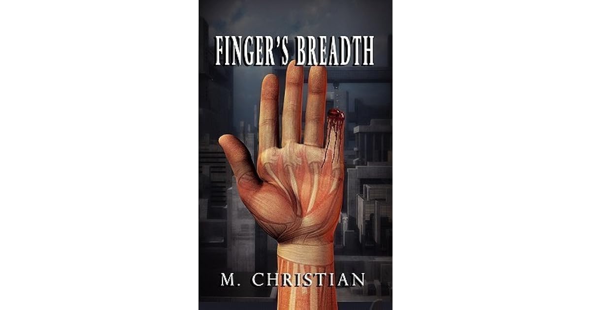 Finger's Breadth by M. Christian