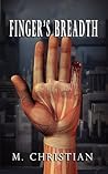 Finger's Breadth by M. Christian