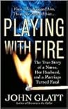 Playing With Fire by John Glatt
