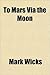 To Mars via the Moon