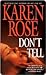 Don't Tell (Romantic Suspense, #1; Chicago, #1) by Karen Rose