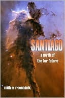 Santiago: A Myth of the Far Future