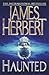 Haunted by James Herbert Haunted by James Herbert