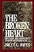The Broken Heart by Bruce C. Hafen The Broken Heart by Bruce C. Hafen