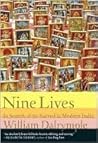 Nine Lives by William Dalrymple Nine Lives by William Dalrymple