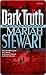 Dark Truth by Mariah Stewart Dark Truth by Mariah Stewart
