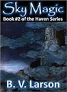 Sky Magic by B.V. Larson