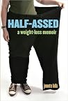 Half-Assed: A Wei...