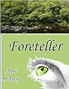 Foreteller by Anne McAneny