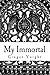 My Immortal