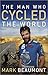 The Man Who Cycled The World