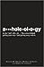 A**holeology: The Science Behind Getting Your Way - and Getting Away with it