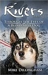 Rivers: Through the Eyes of a Blind Dog
