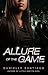 Allure of the Game by Danielle Santiago