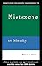Nietzsche on Morality (Routledge Philosophy Guidebooks)