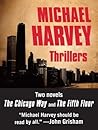 Michael Harvey Thrillers 2-Book Bundle: The Chicago Way, The Fifth Floor (Michael Kelly, #1-2) Michael Harvey Thrillers 2-Book Bundle: The Chicago Way, The Fifth Floor (Michael Kelly, #1-2)