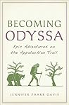 Becoming Odyssa by Jennifer Pharr Davis Becoming Odyssa by Jennifer Pharr Davis
