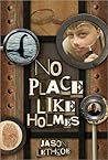 No Place Like Holmes by Jason Lethcoe