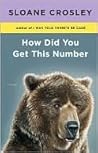 How Did You Get This Number by Sloane Crosley