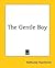 The Gentle Boy