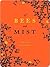 Of Bees and Mist