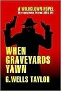 When Graveyards Yawn