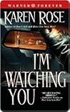 I'm Watching You by Karen      Rose