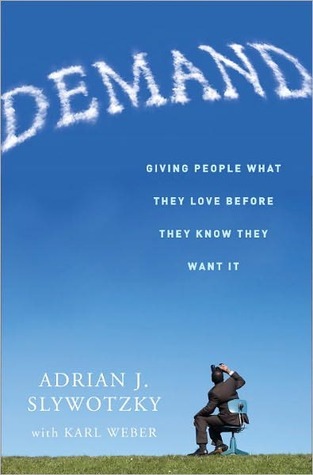 Demand: Creating What People Love Before They Know They Want It (Kindle Edition)