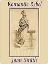 Romantic Rebel: R...