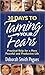 30 Days to Taming Your Fears: Practical Help for a More Peaceful and Productive Life