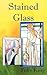 Stained Glass (Greater Love Book 1)