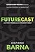 Futurecast: What Today's Tr...