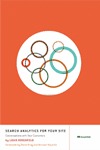 Search Analytics for Your Site: Conversations with Your Customers (Paperback)