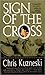 Sign Of The Cross by Chris Kuzneski