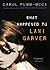 What Happened to Lani Garver by Carol Plum-Ucci