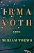 Irma Voth: A Novel