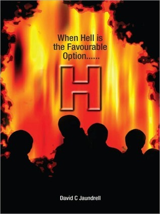 H1 When hell is the favourable option. (H Series)