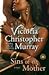 Sins of the Mother by Victoria Christopher Murray