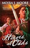 Heroes at Odds by Moira J. Moore