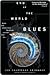 End of the World Blues by Jon Courtenay Grimwood